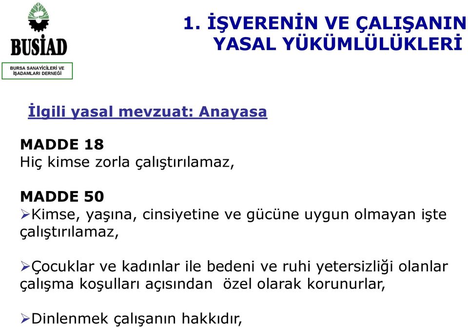 olmayan işte çalıştırılamaz, Çocuklar ve kadınlar ile bedeni ve ruhi yetersizliği