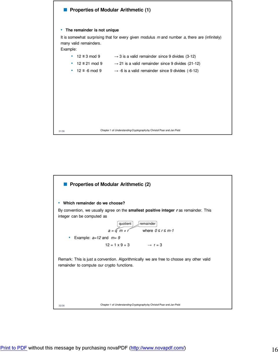 of Understanding Cryptography by Christof Paar and Jan Pelzl Properties of Modular Arithmetic (2) Which remainder do we choose?