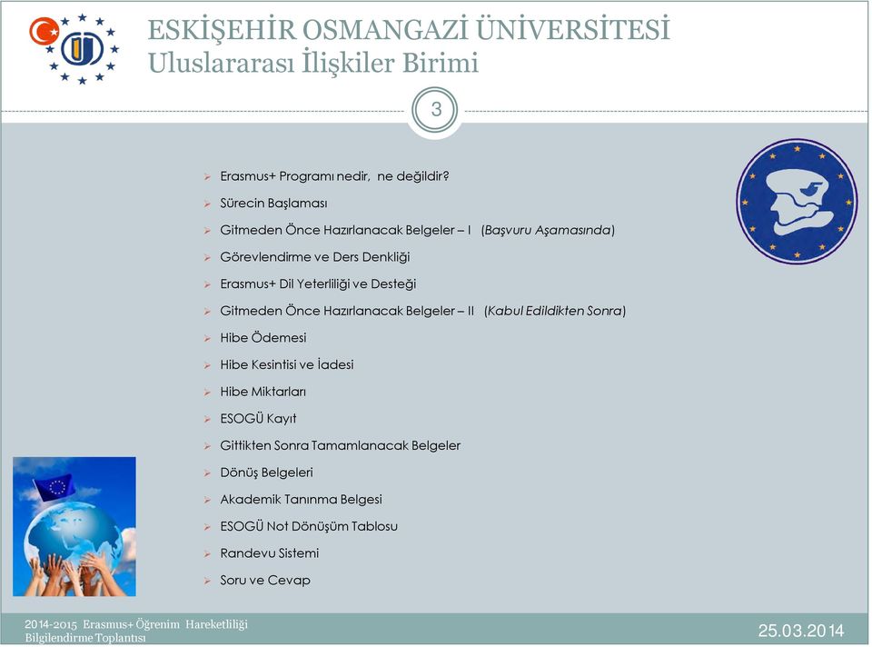 Erasmus+ Dil Yeterliliği ve Desteği Gitmeden Önce Hazırlanacak Belgeler II (Kabul Edildikten Sonra) Hibe