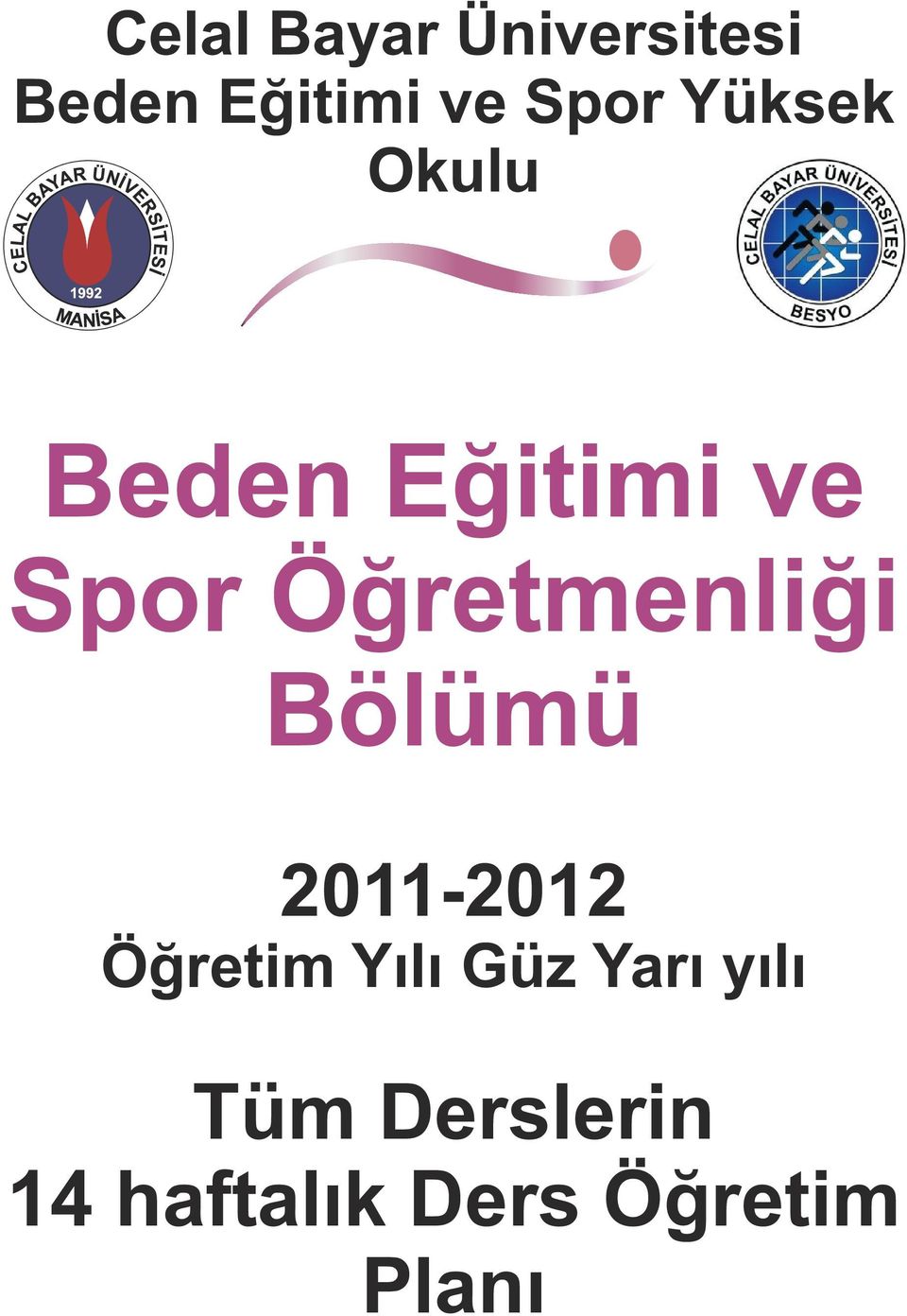 Öğretmenliği Bölümü 2011-2012 Öğretim Yılı