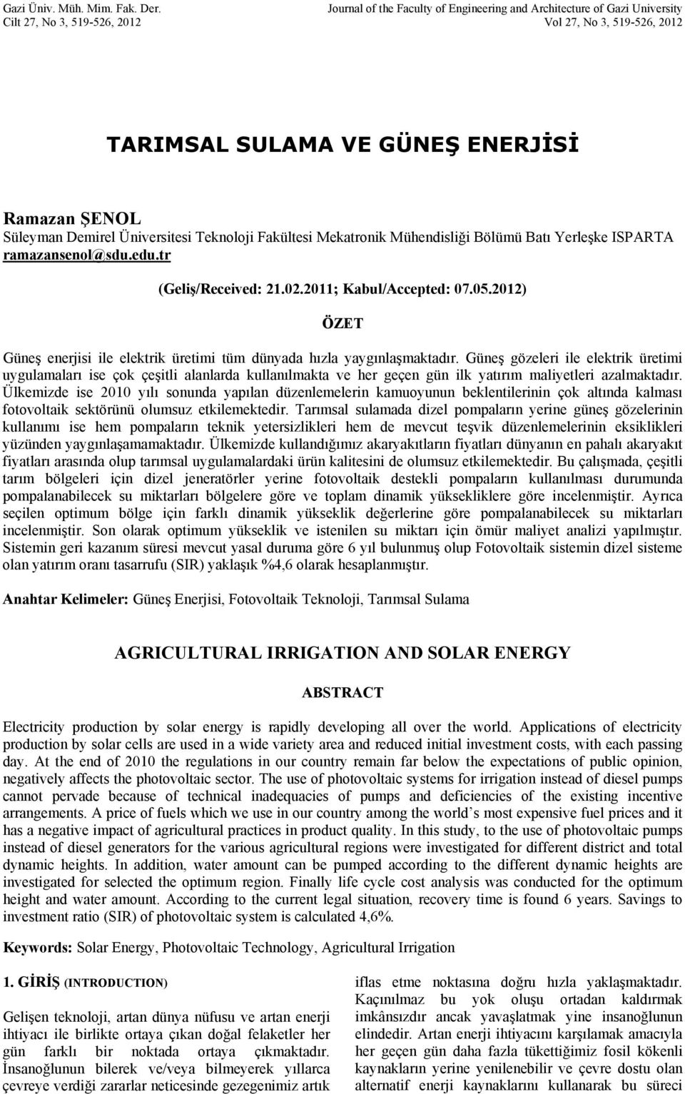 Üniversitesi Teknoloji Fakültesi Mekatronik Mühendisliği Bölümü Batı Yerleşke ISPARTA ramazansenol@sdu.edu.tr (Geliş/Received: 21.2.211; Kabul/Accepted: 7.5.