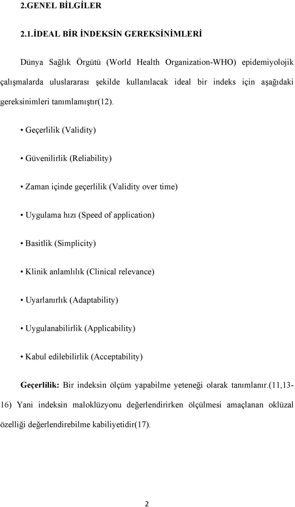 gereksinimleri tanımlamıştır(12).