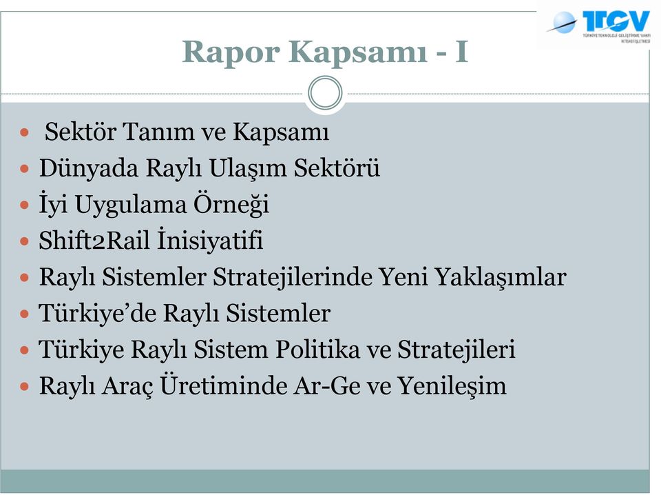 Stratejilerinde Yeni Yaklaşımlar Türkiye de Raylı Sistemler Türkiye