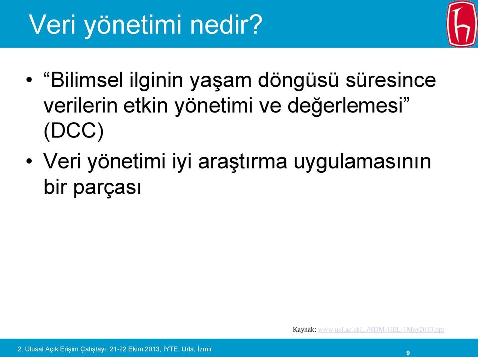 etkin yönetimi ve değerlemesi (DCC) Veri yönetimi