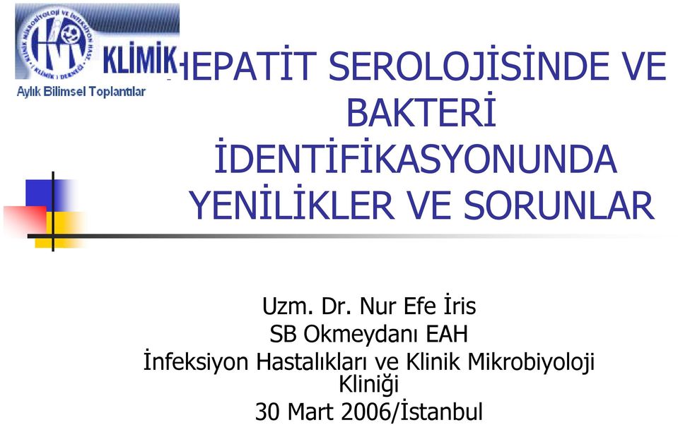 Nur Efe İris SB Okmeydanı EAH İnfeksiyon