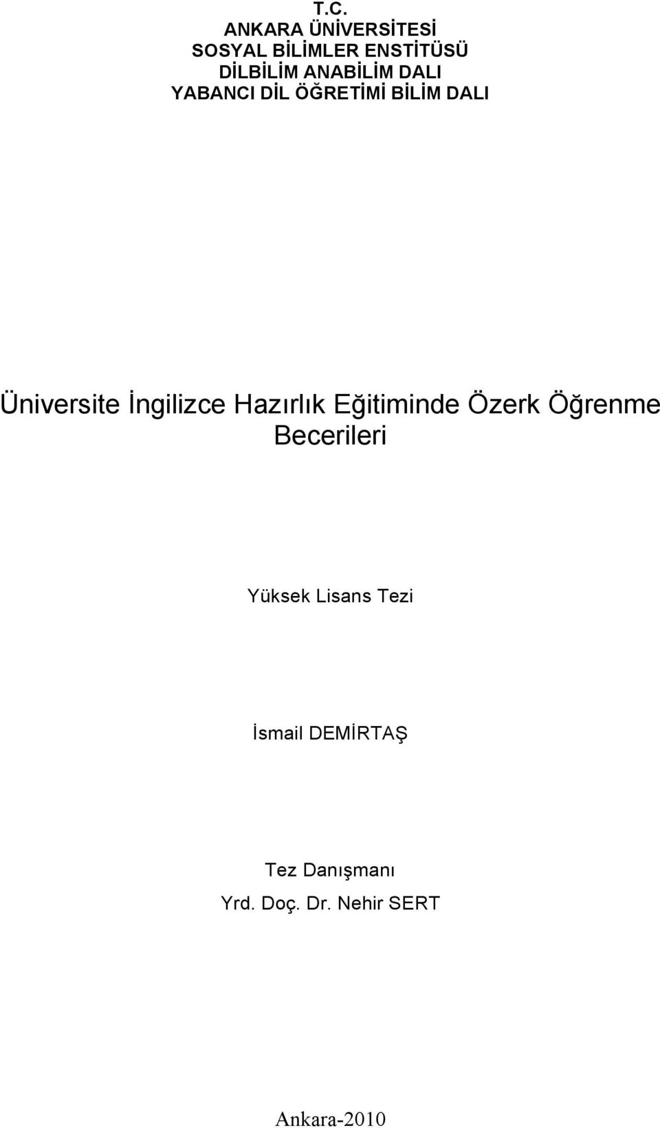 İngilizce Hazırlık Eğitiminde Özerk Öğrenme Becerileri Yüksek