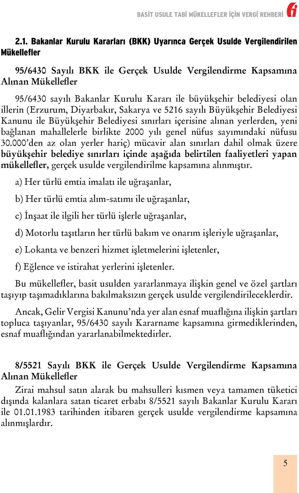 mahallelerle birlikte 2000 yılı genel nüfus sayımındaki nüfusu 30.