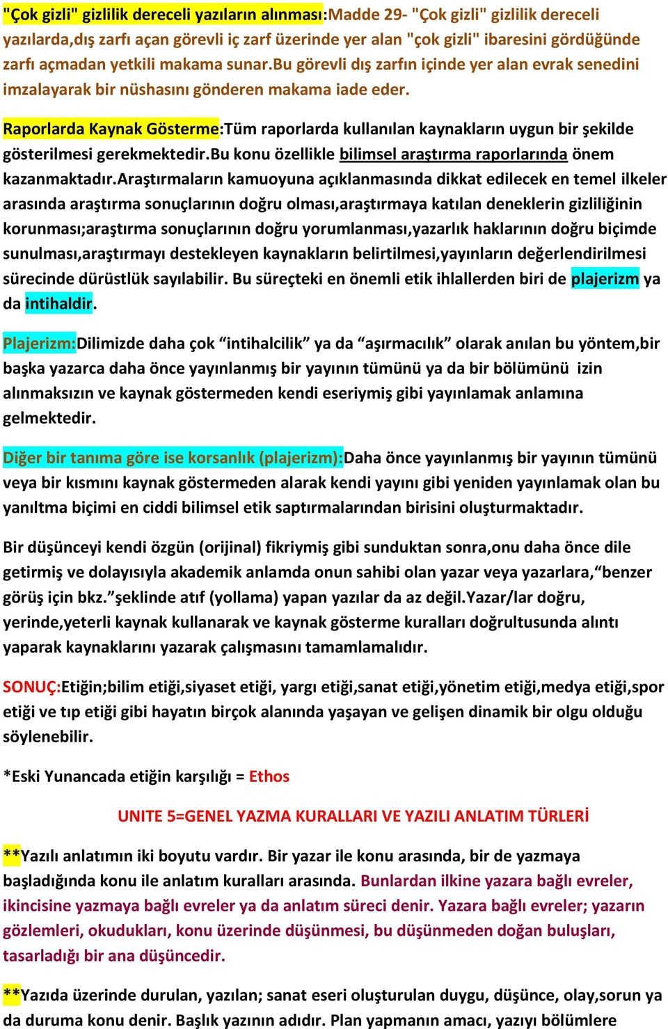 Raporlarda Kaynak Gösterme:Tüm raporlarda kullanılan kaynakların uygun bir şekilde gösterilmesi gerekmektedir.bu konu özellikle bilimsel araştırma raporlarında önem kazanmaktadır.