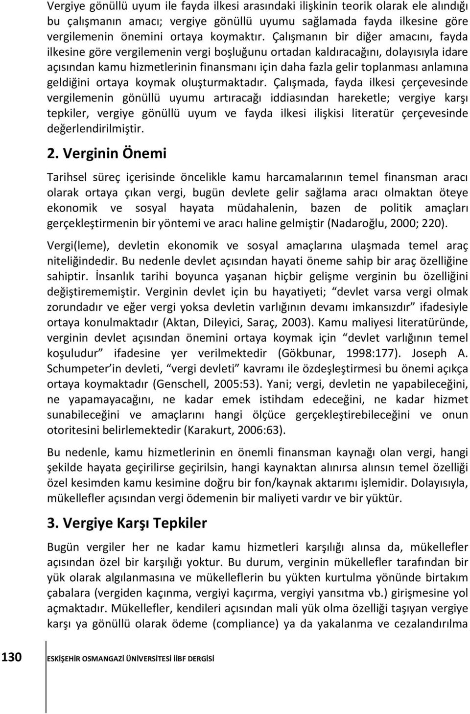 anlamına geldiğini ortaya koymak oluşturmaktadır.