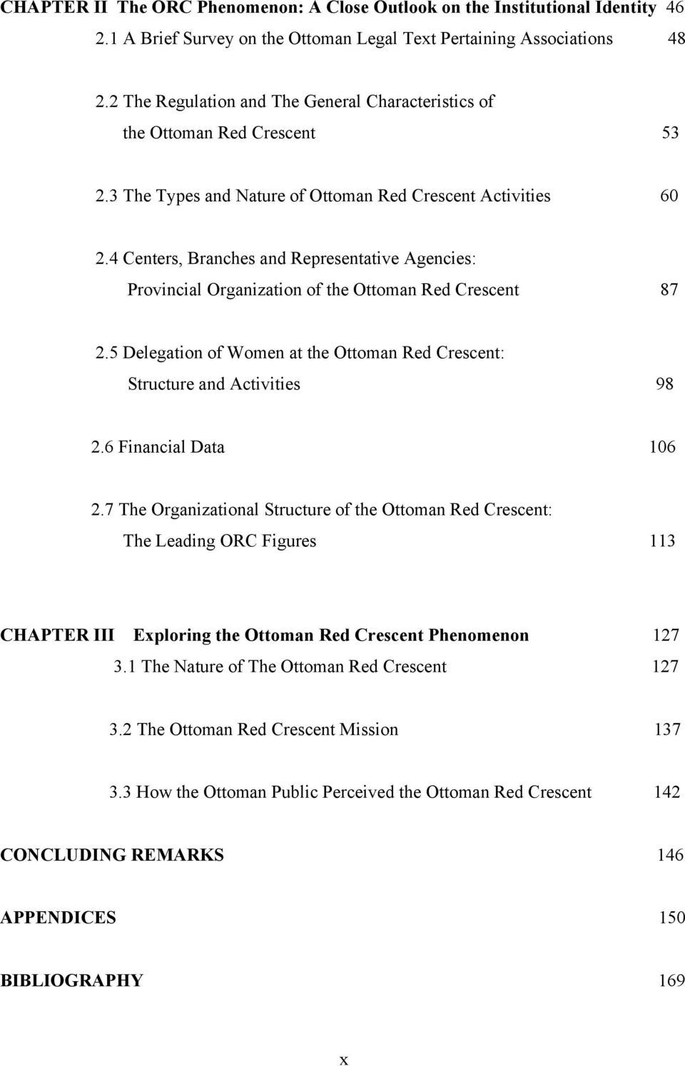 4 Centers, Branches and Representative Agencies: Provincial Organization of the Ottoman Red Crescent 87 2.5 Delegation of Women at the Ottoman Red Crescent: Structure and Activities 98 2.