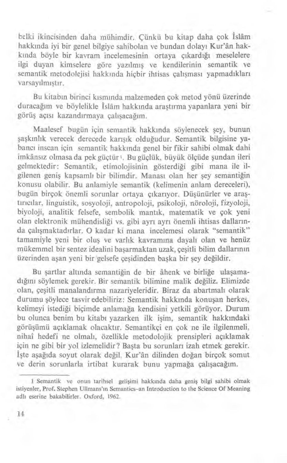 ılmış ve kendilerinin semantik ve semantik metodolejisi hakk ında hiçbir ihtisas çal ışmas ı yapmad ıkları varsayılm ı şt ır.