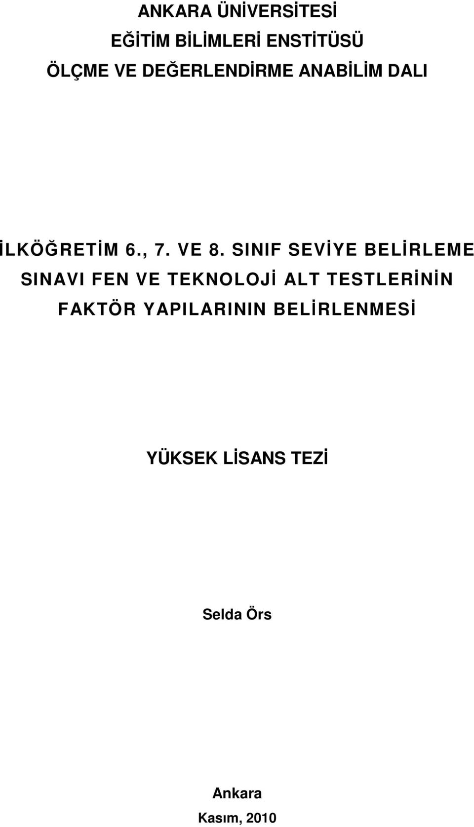 SINIF SEVİYE BELİRLEME SINAVI FEN VE TEKNOLOJİ ALT TESTLERİNİN