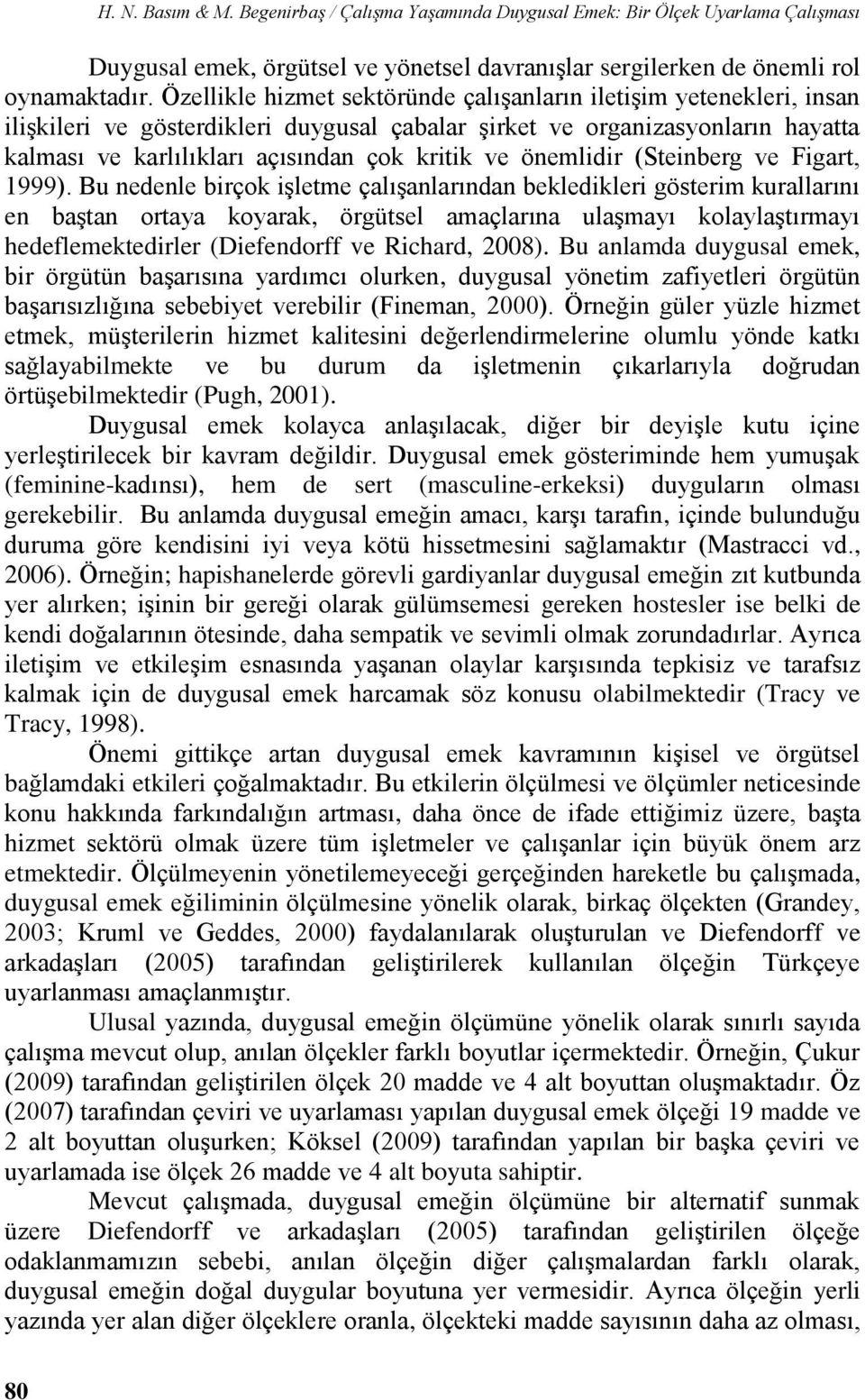 önemlidir (Steinberg ve Figart, 999).