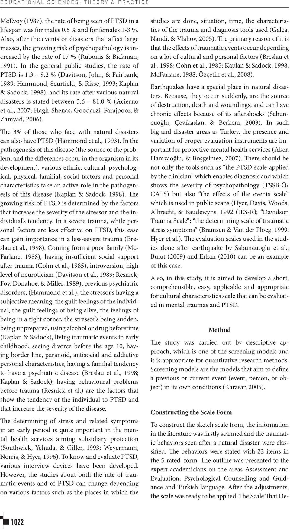 In the general public studies, the rate of PTSD is 1.3 9.