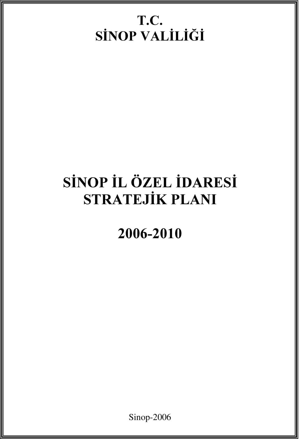 İDARESİ STRATEJİK