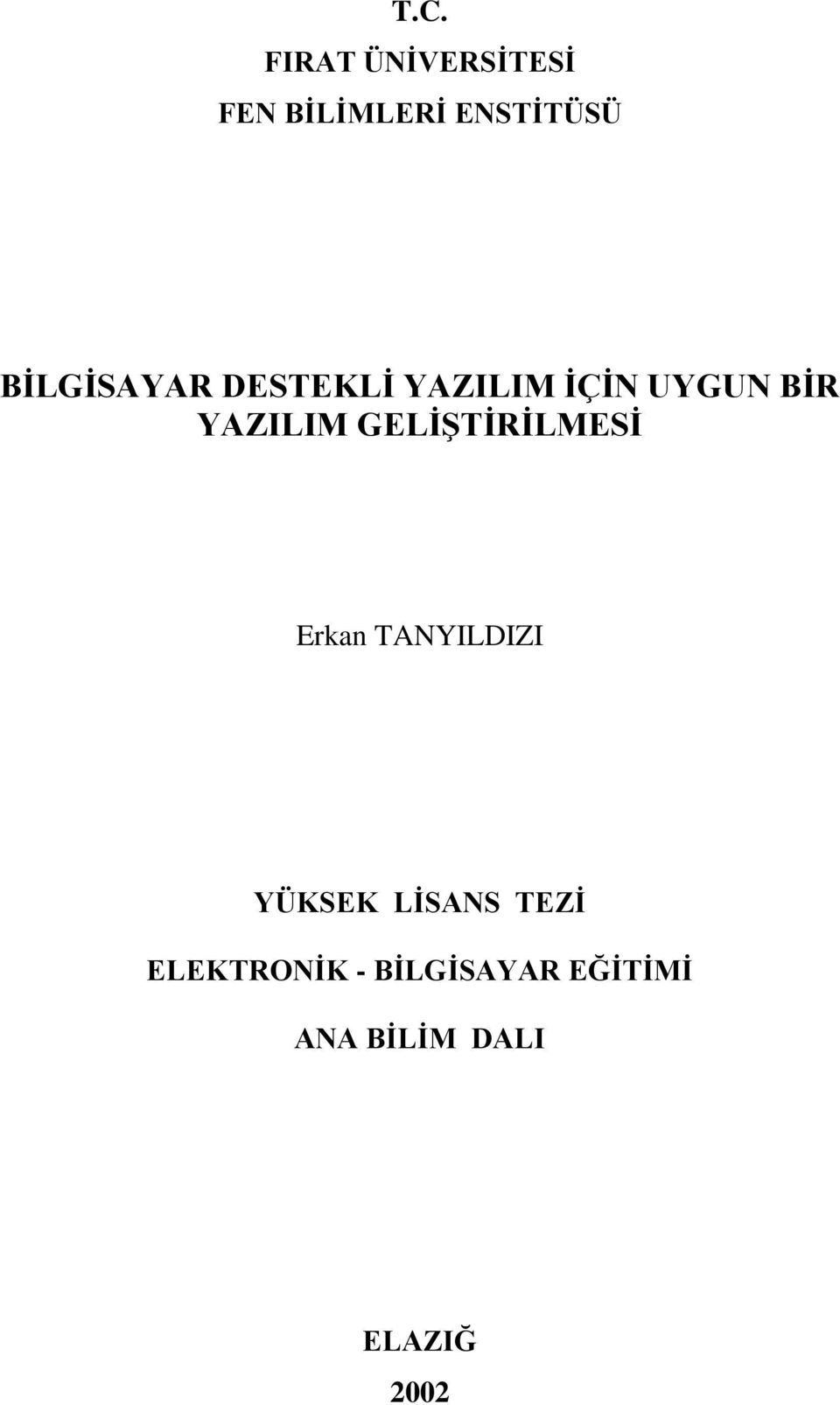 GELİŞTİRİLMESİ Erkan TANYILDIZI YÜKSEK LİSANS TEZİ