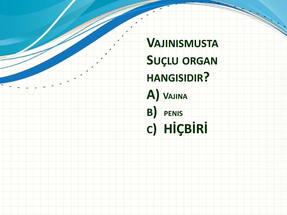 HANGISIDIR?