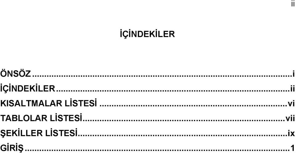 .. 12 1.2.2. Turizm ve Destinasyon Arasındaki İlişki... 13 1.2.3. Destinasyonun Temel Turistik Çekicilikleri... 13 1.2.3.1. Destinasyon Çekim Unsuru Olarak Tarih ve Kültür... 15 1.2.4.