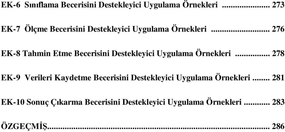 .. 276 EK-8 Tahmin Etme Becerisini Destekleyici Uygulama Örnekleri.