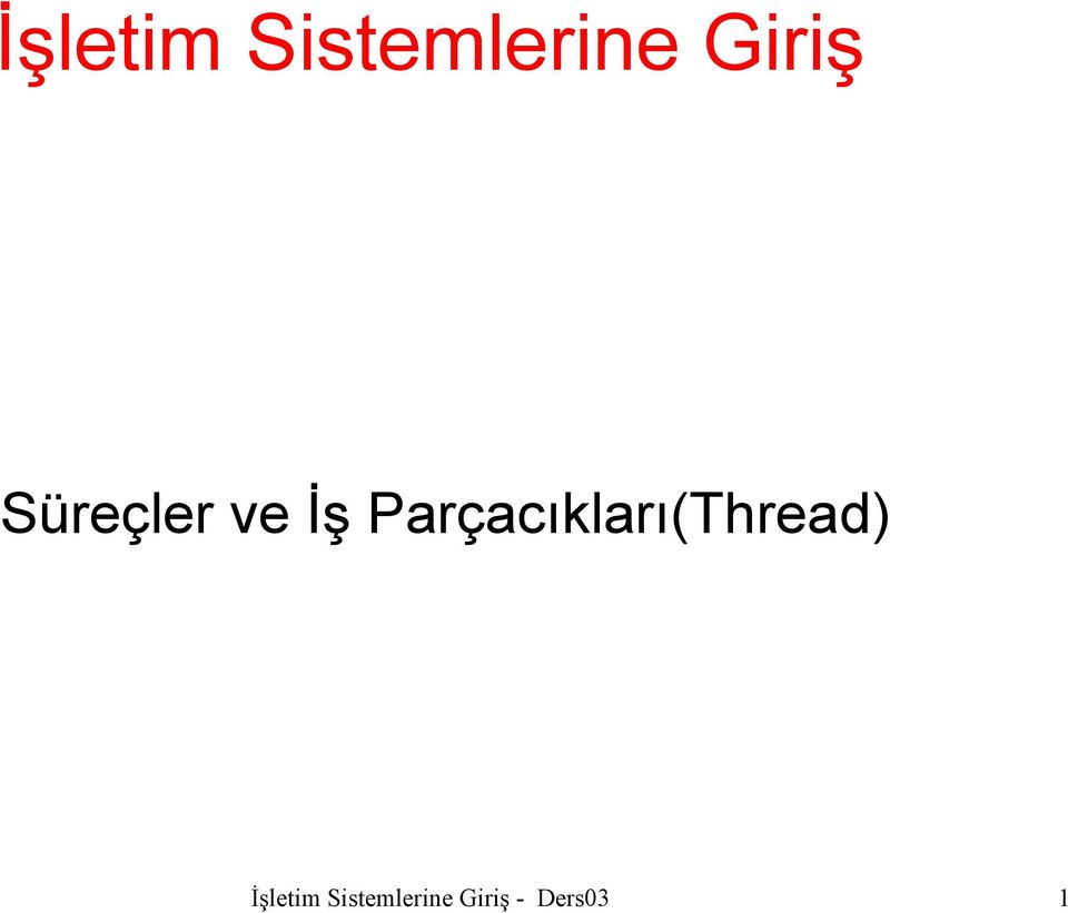 Parçacıkları(Thread) 