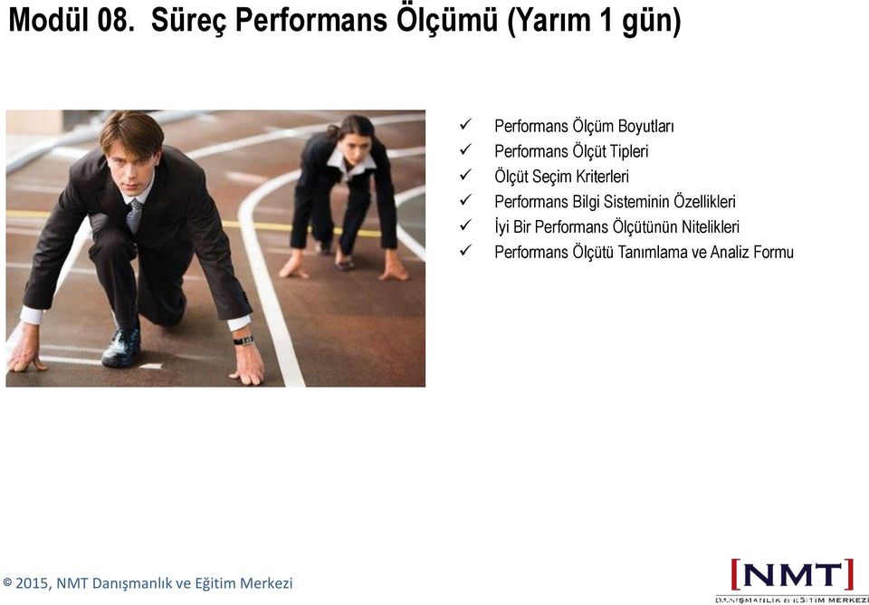 Boyutları Performans Ölçüt Tipleri Ölçüt Seçim Kriterleri