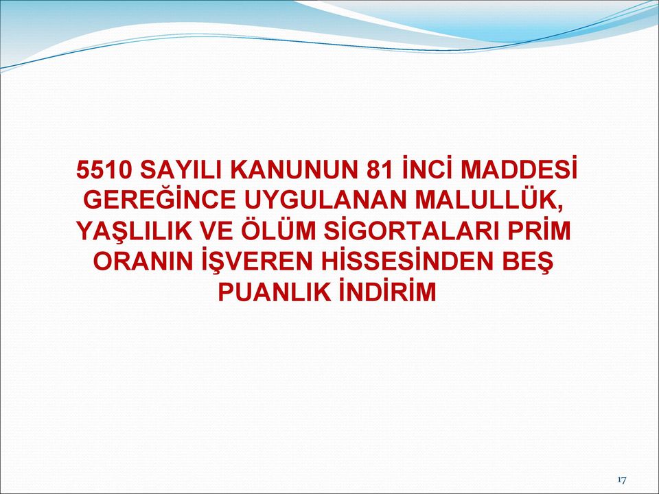 YAŞLILIK VE ÖLÜM SİGORTALARI PRİM