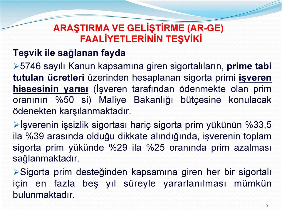 karşılanmaktadır.