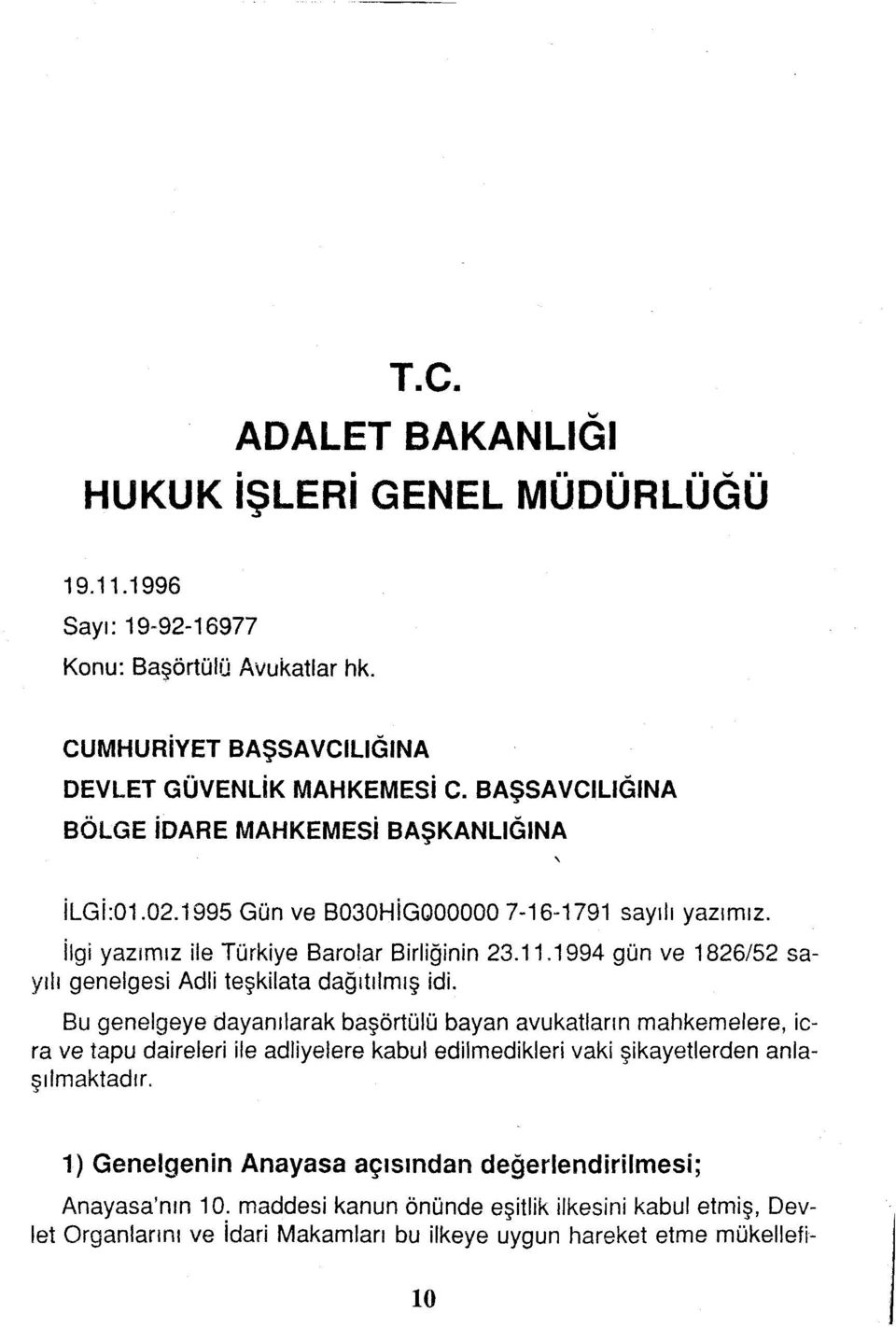 1994 gün ve 1826/52 sayılı genelgesi Adli teşkilata dağıtılmış idi.