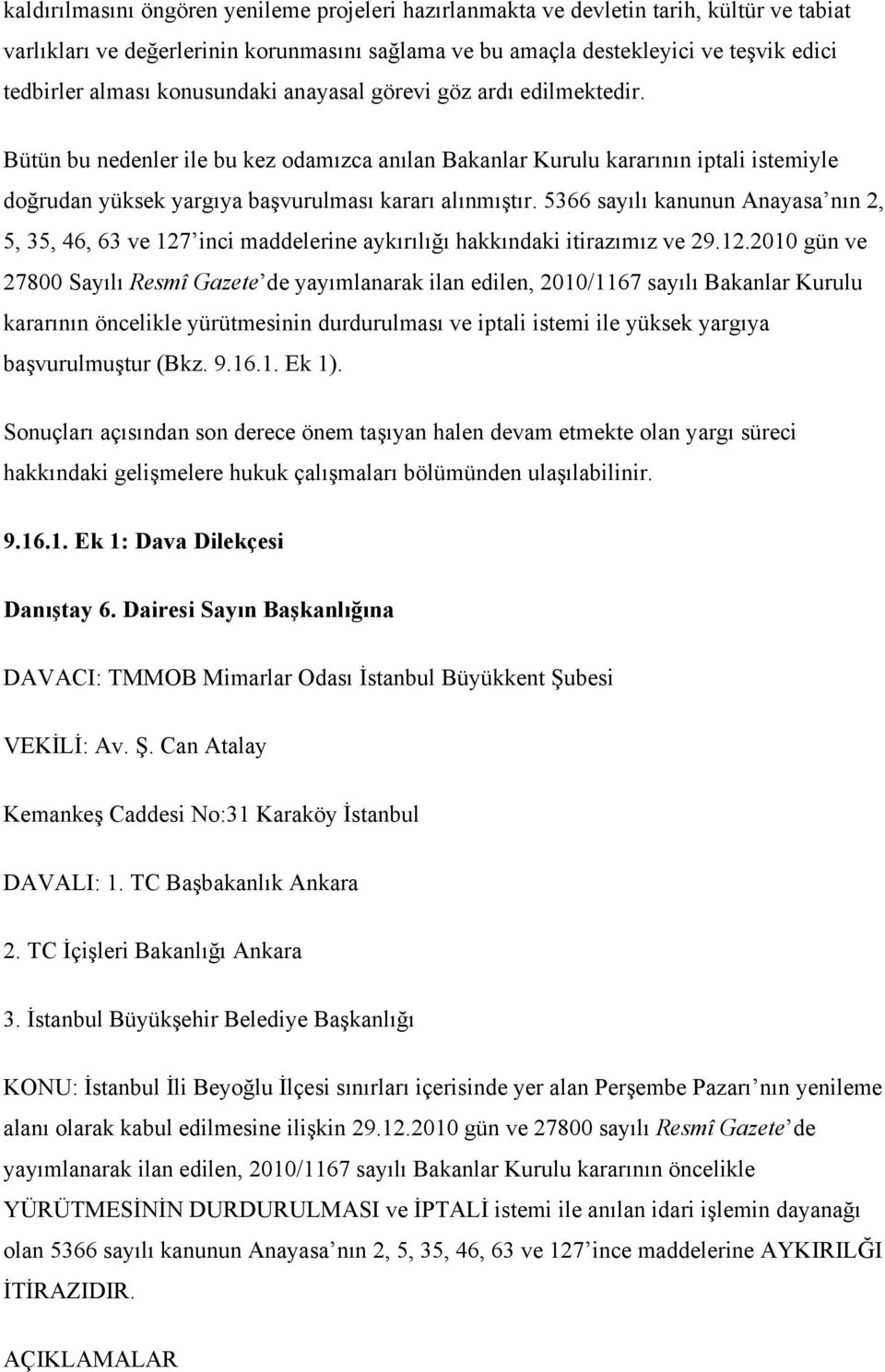 5366 sayılı kanunun Anayasa nın 2, 5, 35, 46, 63 ve 127