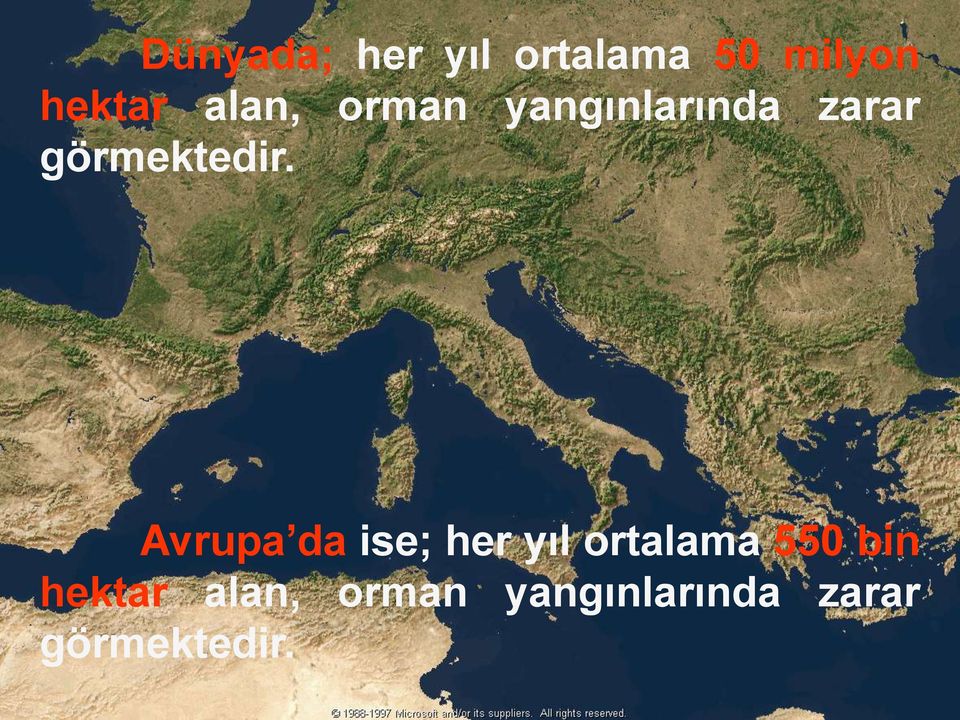 Avrupa da ise; her yıl ortalama 550 bin