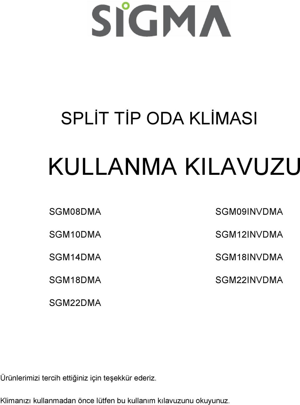 SGM22INVDMA SGM22DMA Ürünlerimizi tercih ettiğiniz için