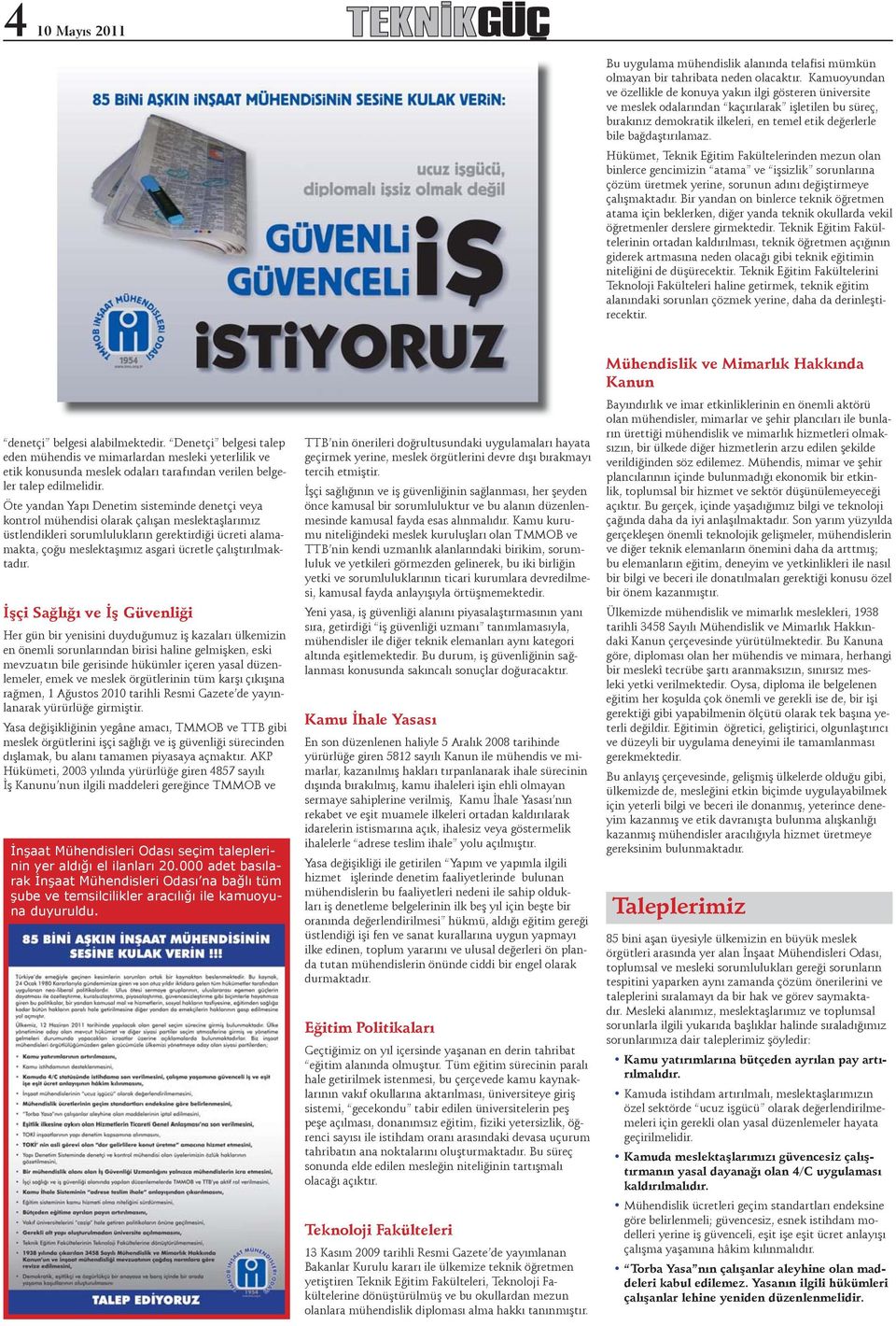 Hükümet, Teknik Eğitim Fakültelerinden mezun olan binlerce gencimizin atama ve işsizlik sorunlarına çözüm üretmek yerine, sorunun adını değiştirmeye çalışmaktadır.