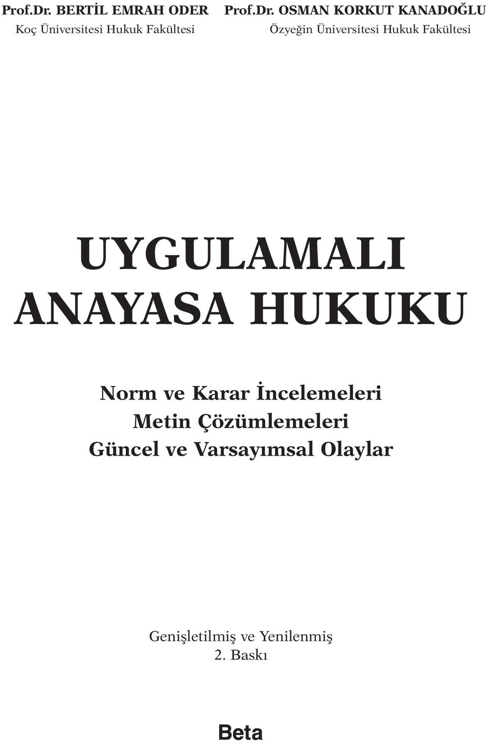 UYGULAMALI ANAYASA HUKUKU Norm ve Karar İncelemeleri Metin