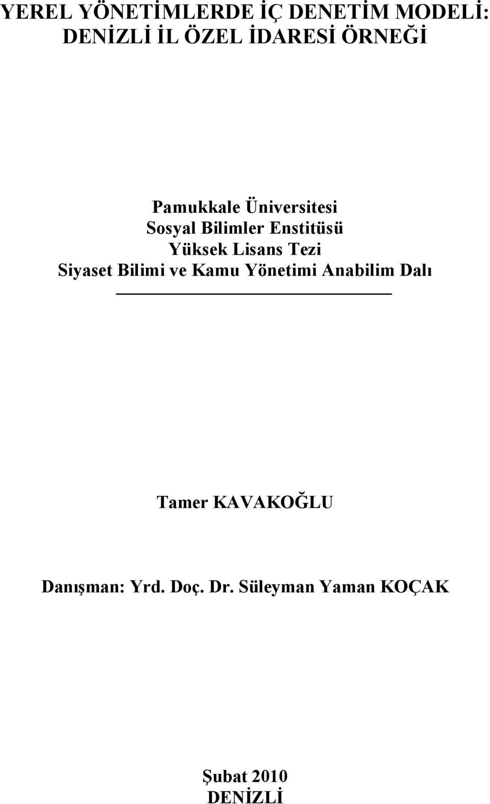 Lisans Tezi Siyaset Bilimi ve Kamu Yönetimi Anabilim Dalı Tamer