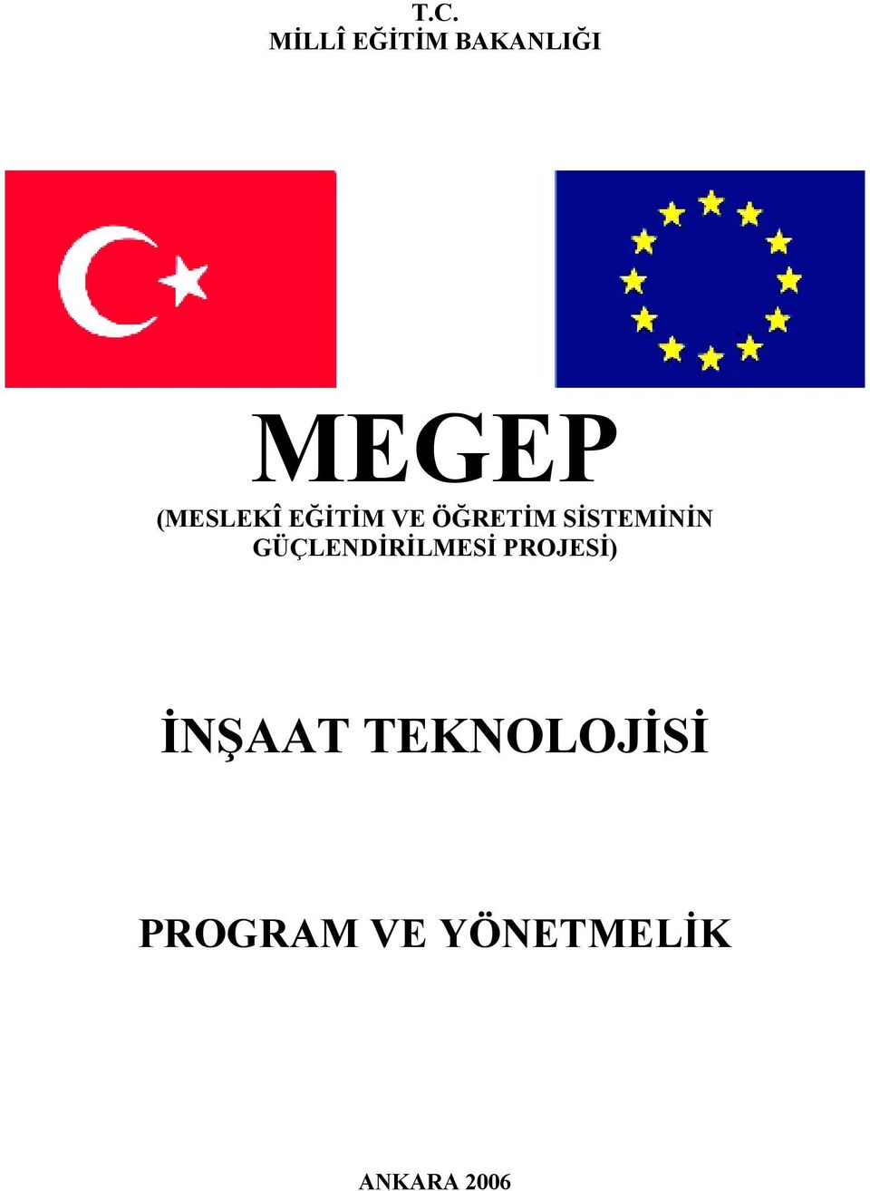 GÜÇLENDİRİLMESİ PROJESİ) İNŞAAT