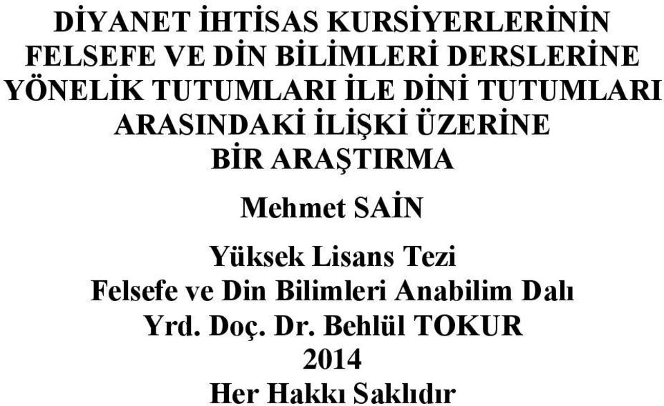 ÜZERİNE BİR ARAŞTIRMA Mehmet SAİN Yüksek Lisans Tezi Felsefe ve