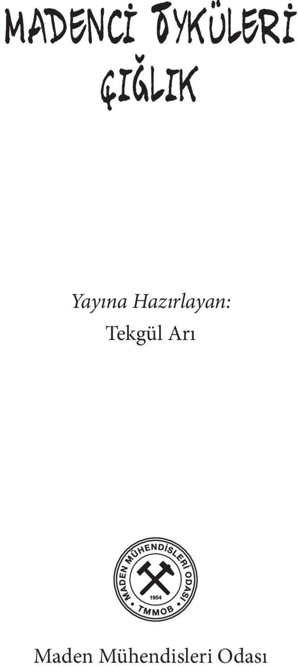 Hazırlayan: Tekgül