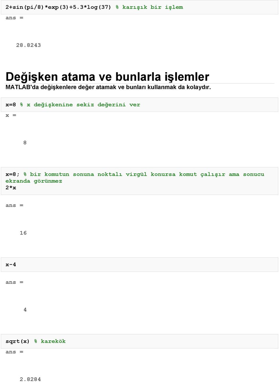 bunları kullanmak da kolaydır.