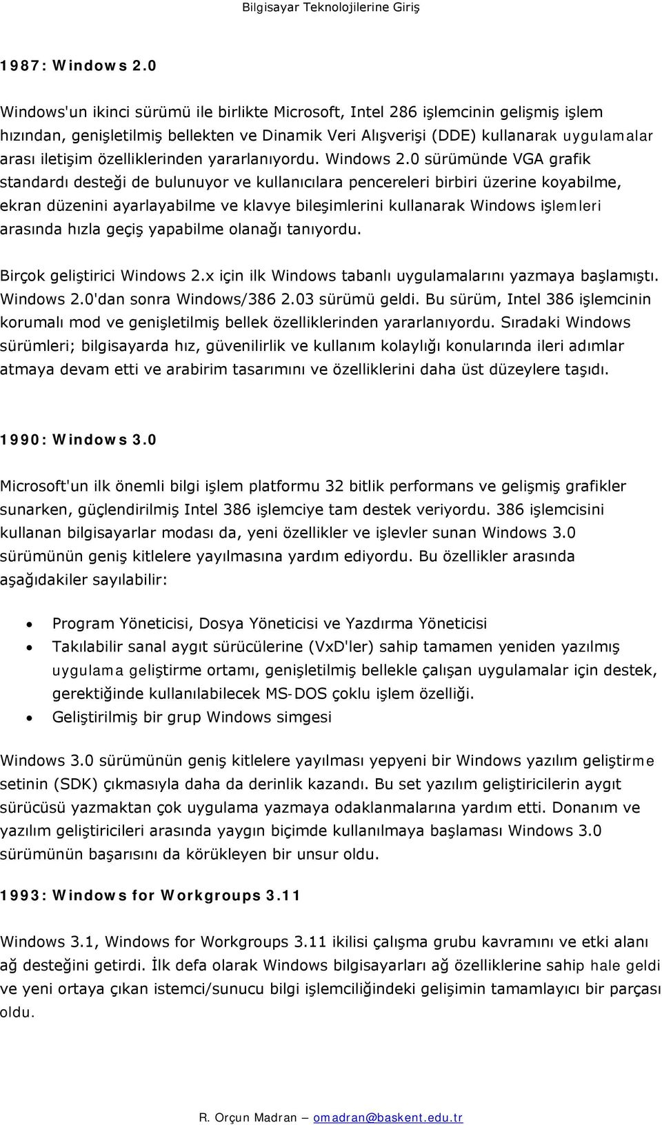 özelliklerinden yararlanıyordu. Windows 2.