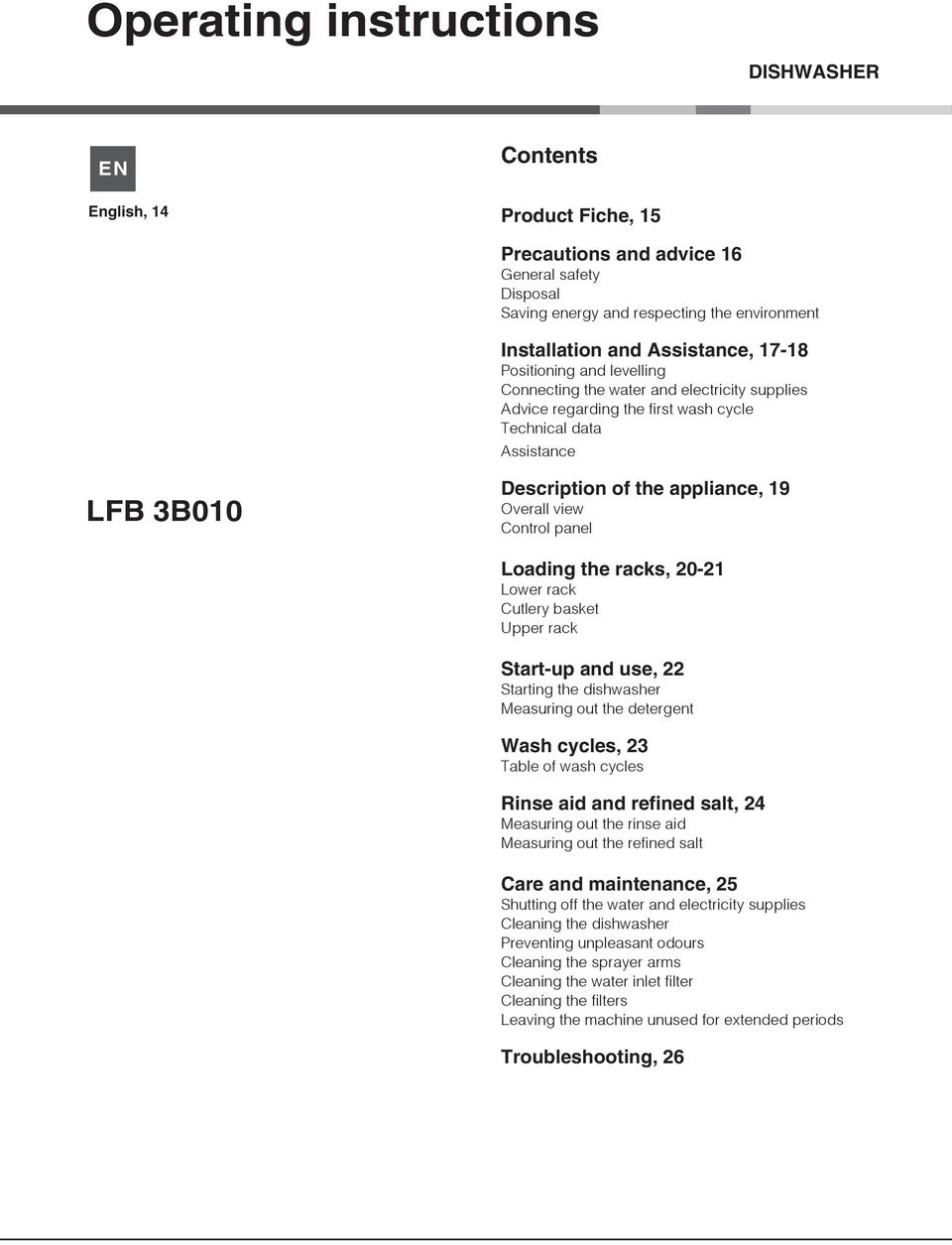 Control panel Loading the racks, 20-21 Lower rack Cutlery basket Upper rack Start-up and use, 22 Starting the dishwasher Measuring out the detergent Wash cycles, 23 Table of wash cycles Rinse aid and