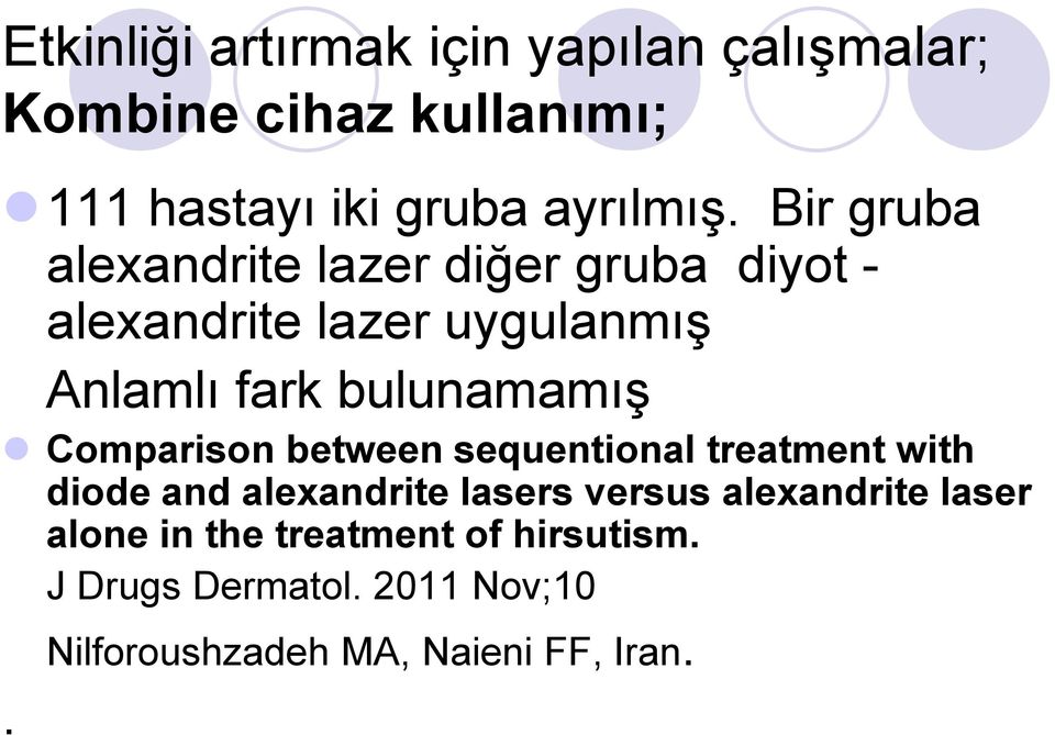 Comparison between sequentional treatment with diode and alexandrite lasers versus alexandrite laser