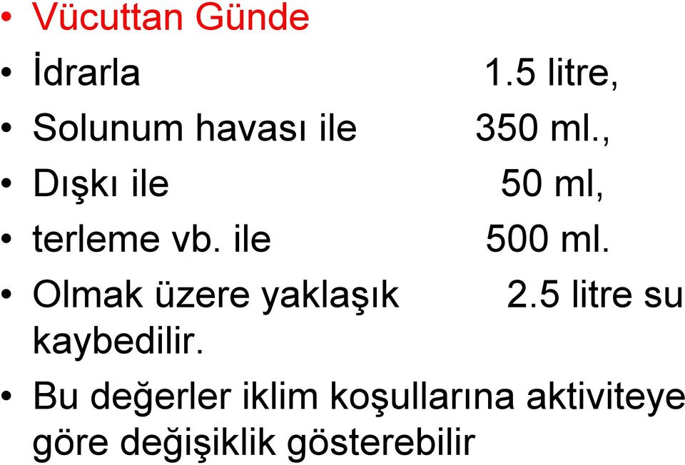 5 litre, 350 ml., 50 ml, 500 ml. 2.