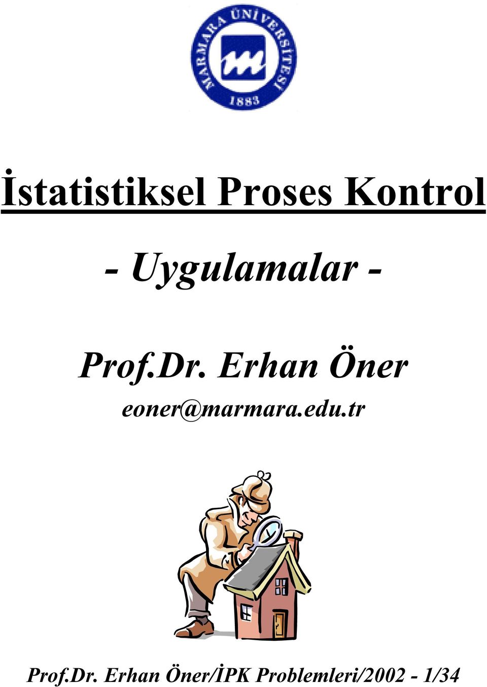 Erhan Öner eoner@marmara.edu.