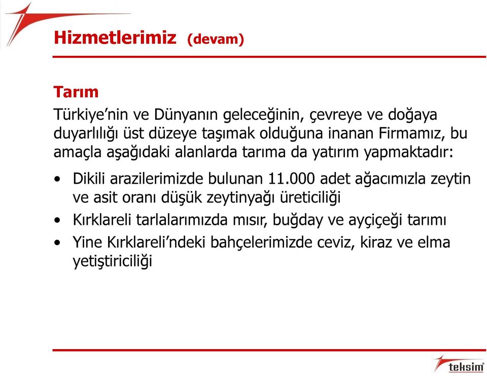 arazilerimizde bulunan 11.