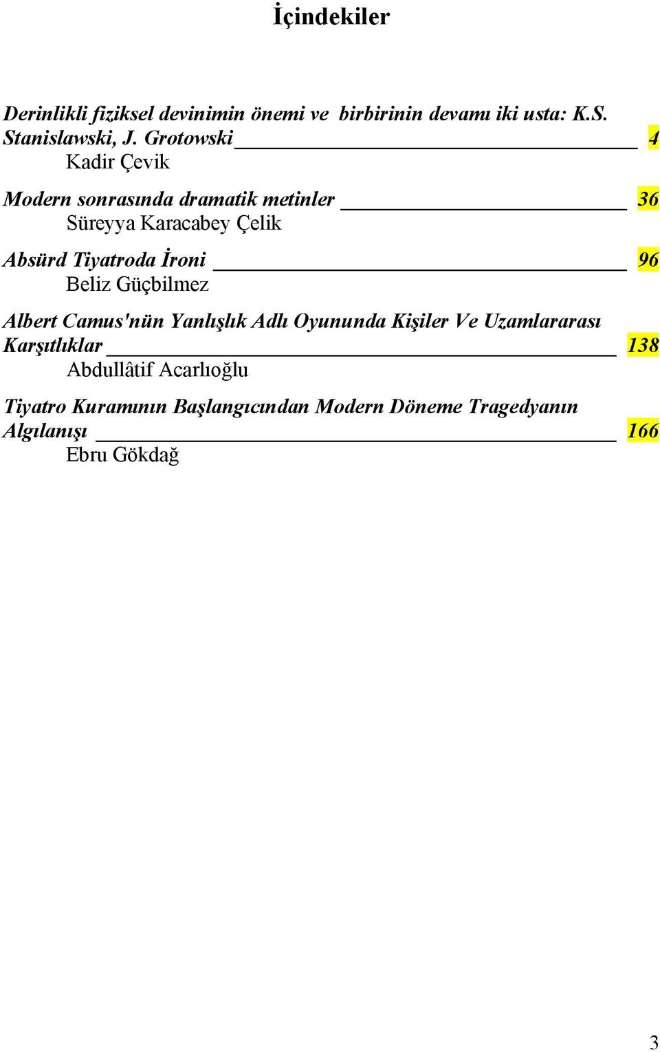 İroni 96 Beliz Güçbilmez Albert Camus'nün Yanlışlık Adlı Oyununda Kişiler Ve Uzamlararası Karşıtlıklar