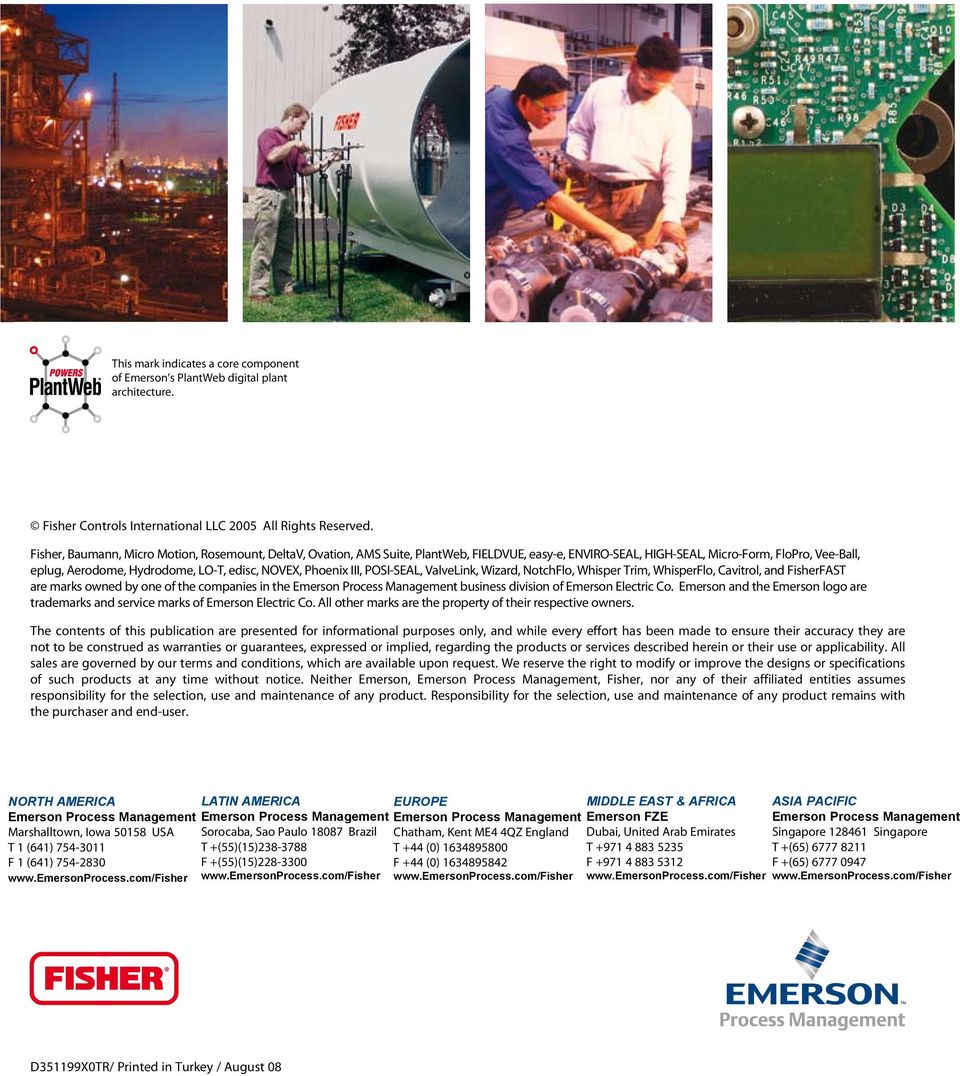 Phoenix III, POSI-SEAL, ValveLink, Wizard, NotchFlo, Whisper Trim, WhisperFlo, Cavitrol, and FisherFAST are marks owned by one of the companies in the Emerson Process Management business division of