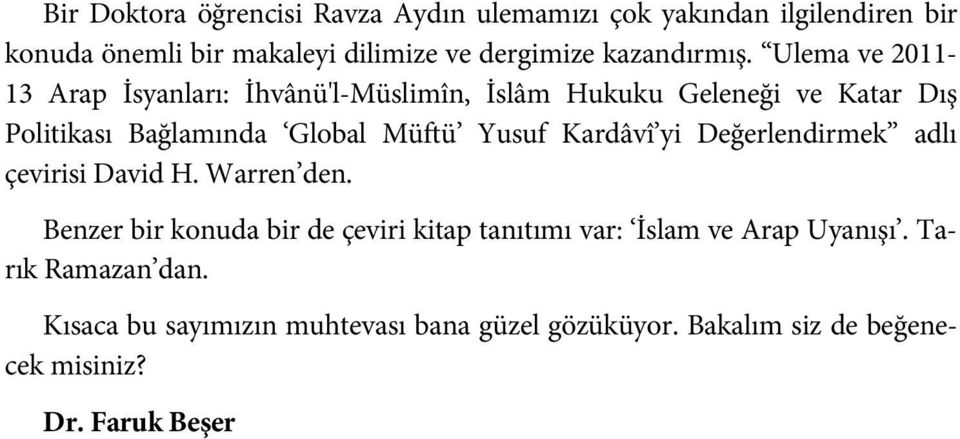 Ulema ve 2011-13 Arap İsyanları: İhvânü'l-Müslimîn, İslâm Hukuku Geleneği ve Katar Dış Politikası Bağlamında Global Müftü Yusuf