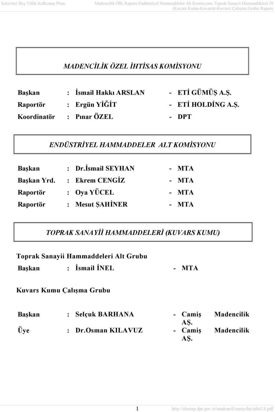 İsmail SEYHAN - MTA Başkan Yrd.