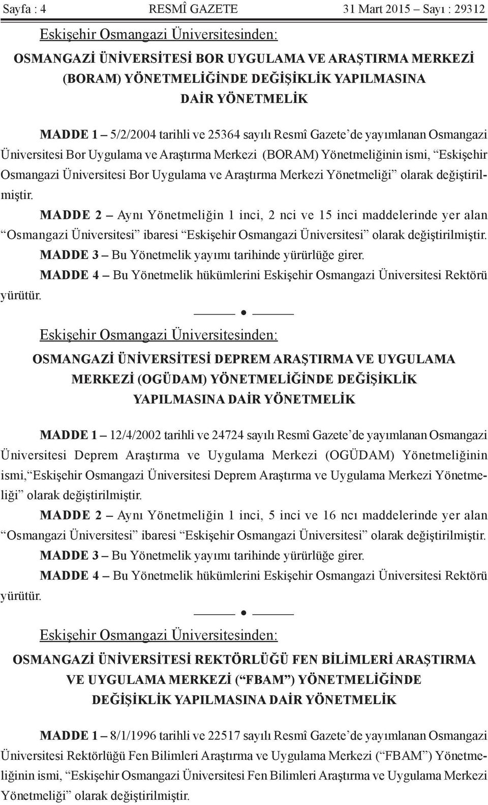 Bor Uygulama ve Araştırma Merkezi Yönetmeliği olarak değiştirilmiştir.