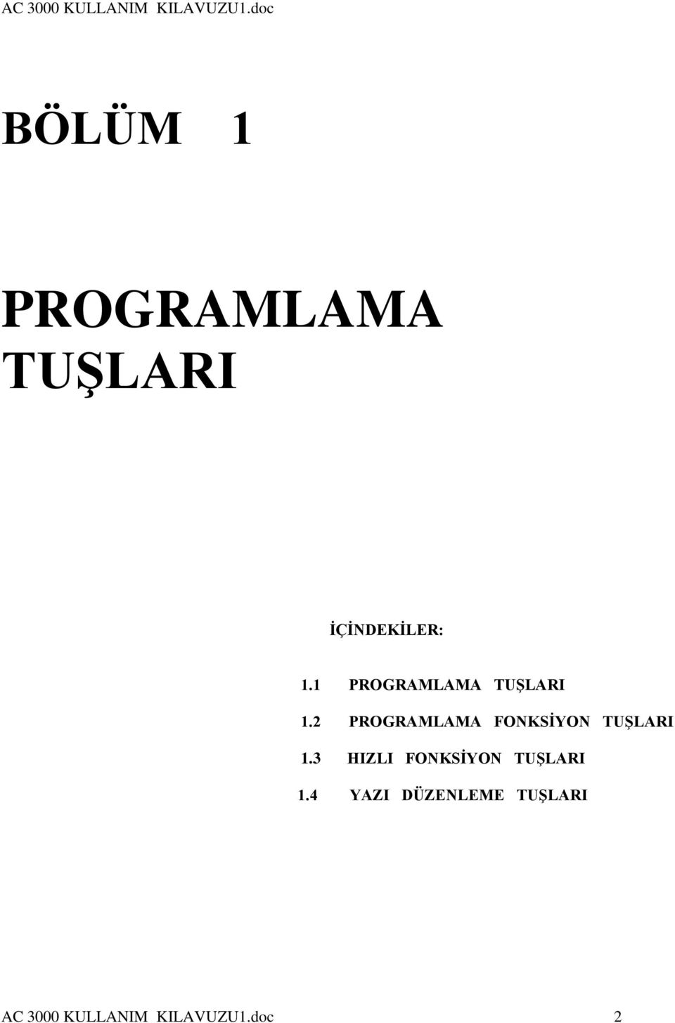 PROGRAMLAMA TUŞLARI.